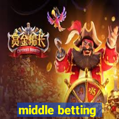 middle betting