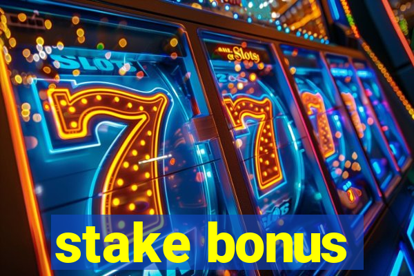 stake bonus