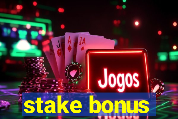 stake bonus