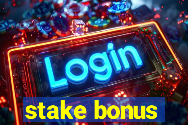 stake bonus