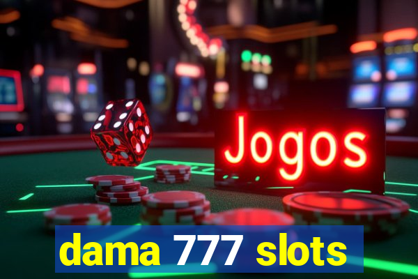 dama 777 slots