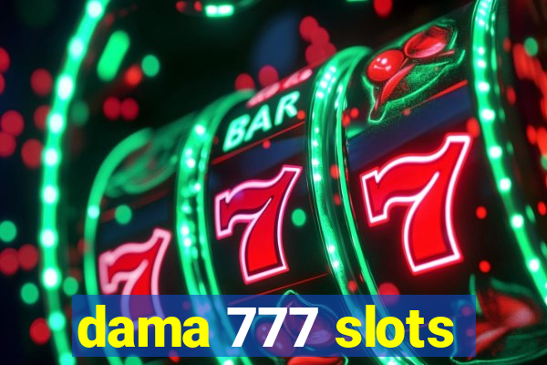 dama 777 slots