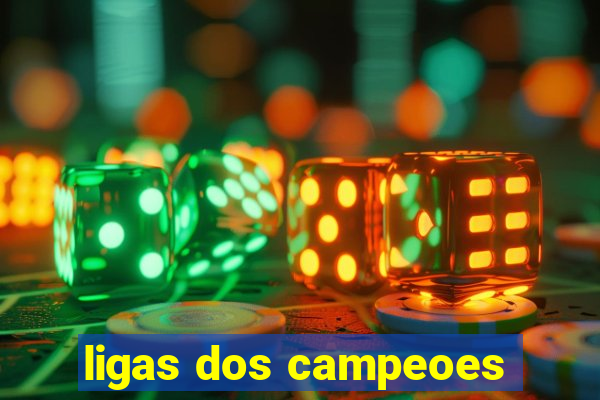 ligas dos campeoes