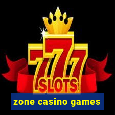 zone casino games