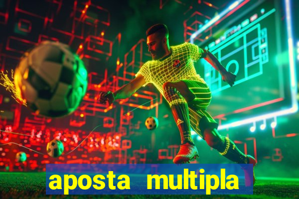 aposta multipla estrela bet