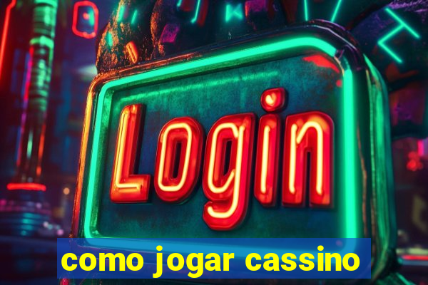 como jogar cassino