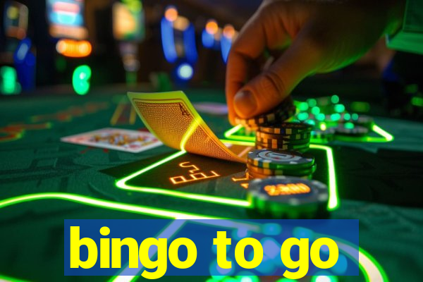 bingo to go