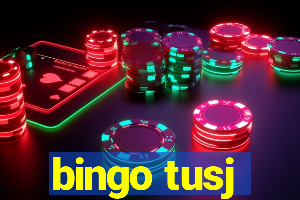 bingo tusj