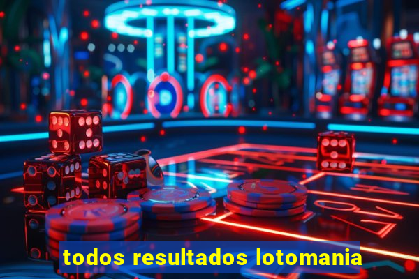 todos resultados lotomania