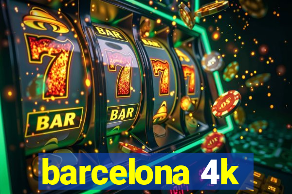 barcelona 4k