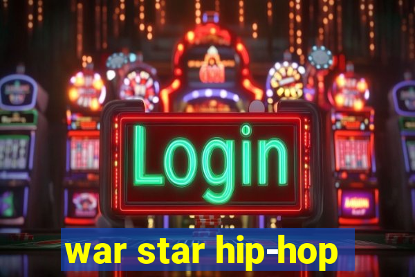 war star hip-hop