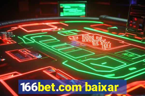 166bet.com baixar