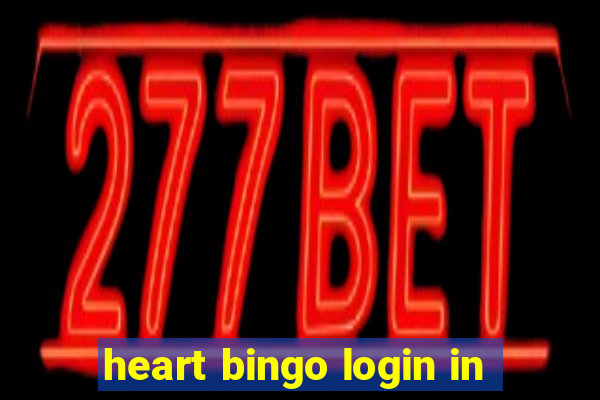 heart bingo login in