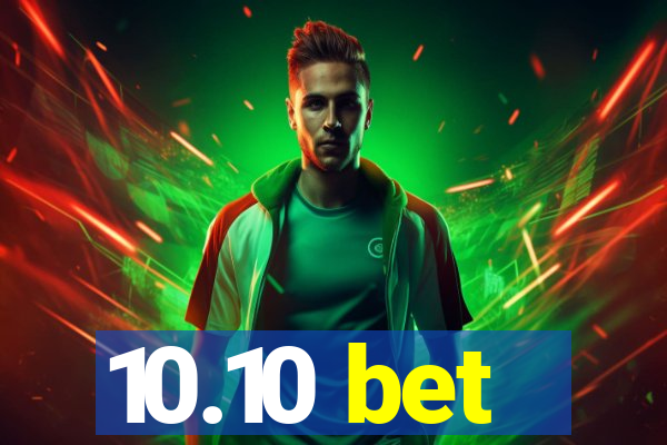 10.10 bet