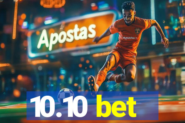 10.10 bet