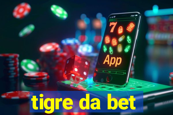 tigre da bet