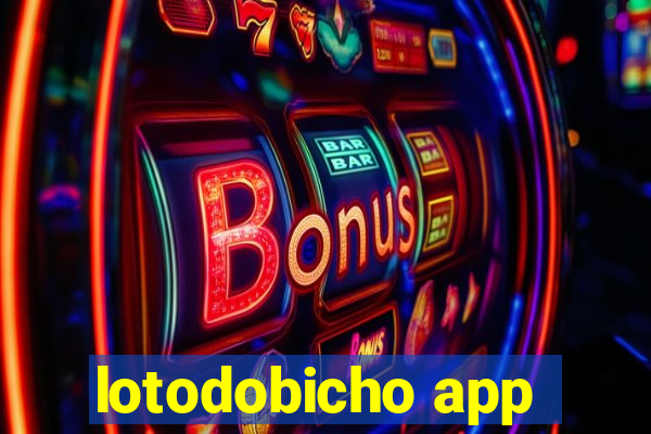 lotodobicho app