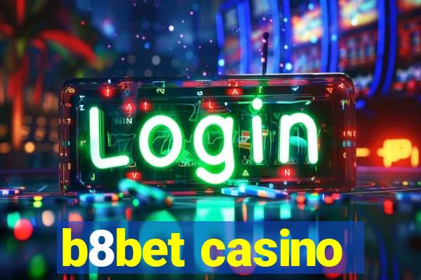 b8bet casino