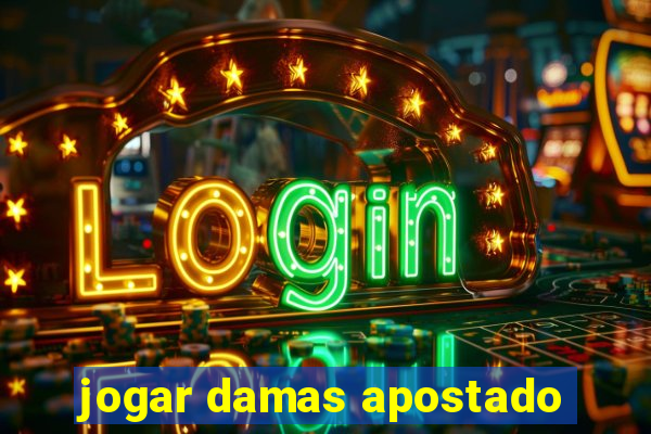 jogar damas apostado