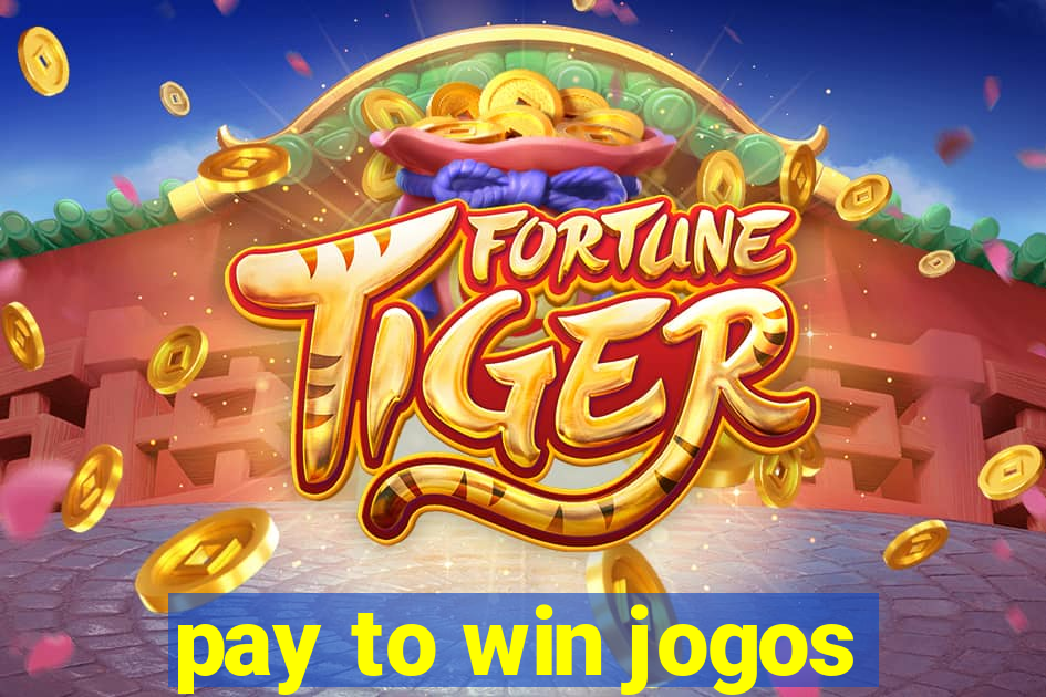 pay to win jogos