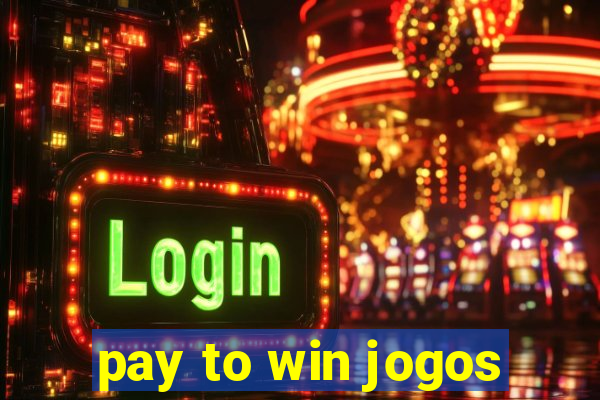 pay to win jogos