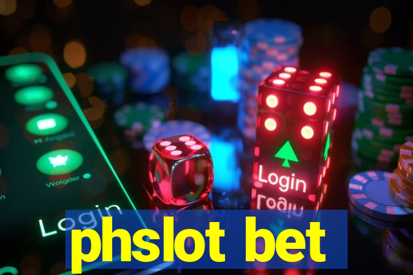 phslot bet