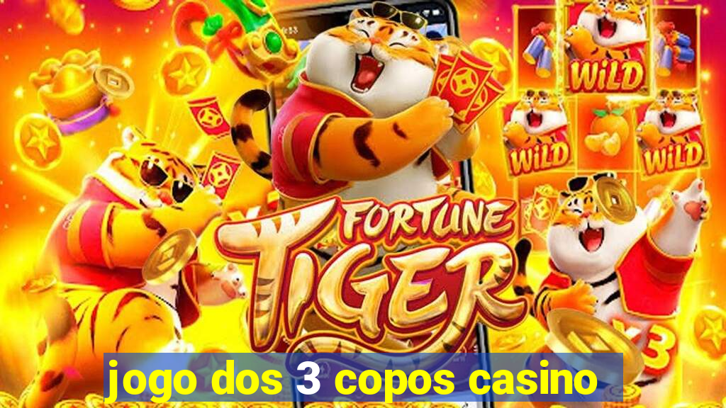 jogo dos 3 copos casino