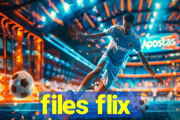 files flix