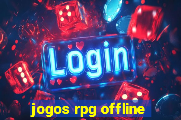 jogos rpg offline