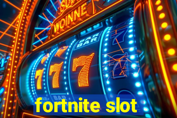 fortnite slot