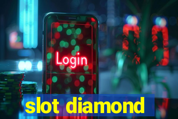 slot diamond