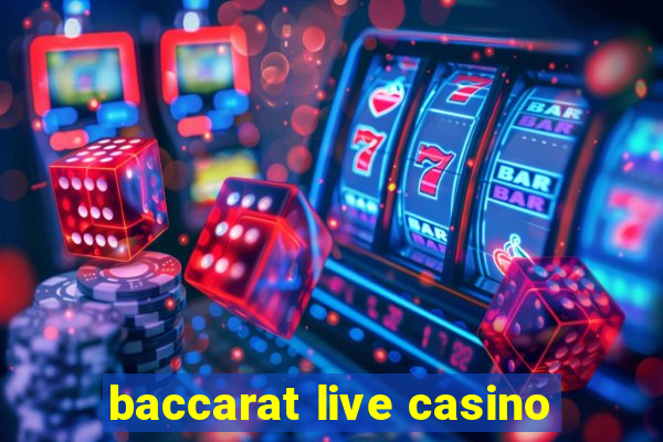 baccarat live casino