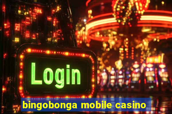 bingobonga mobile casino