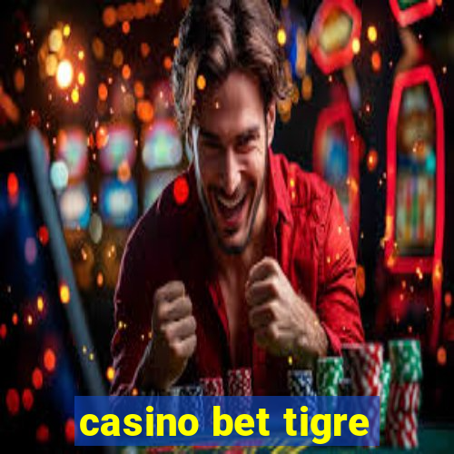 casino bet tigre