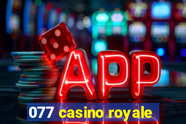 077 casino royale