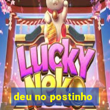 deu no postinho