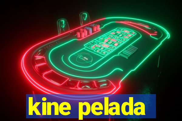 kine pelada