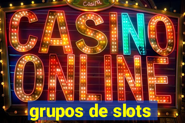 grupos de slots