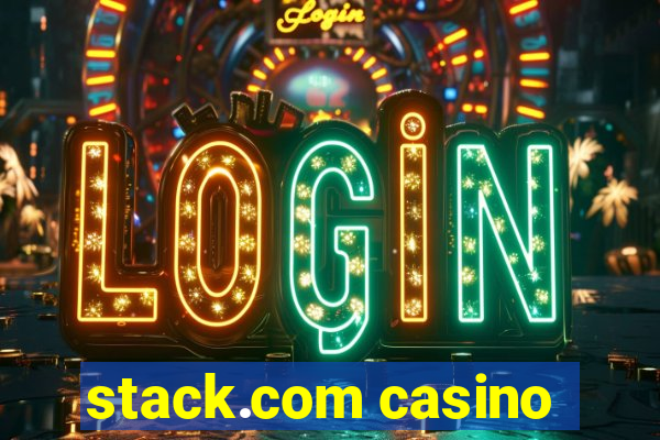 stack.com casino