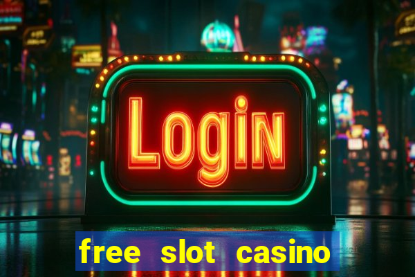 free slot casino games with bonus