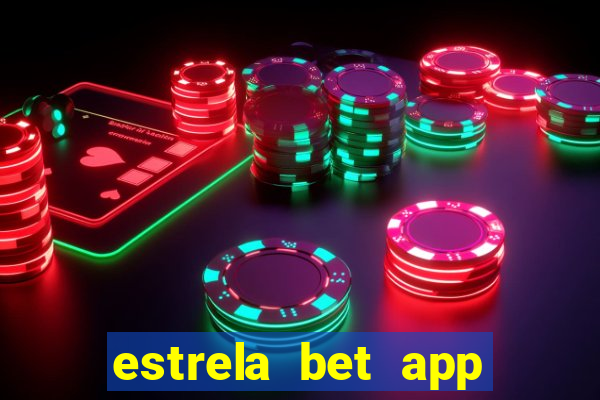 estrela bet app login entrar