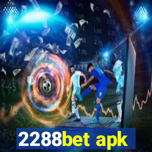 2288bet apk