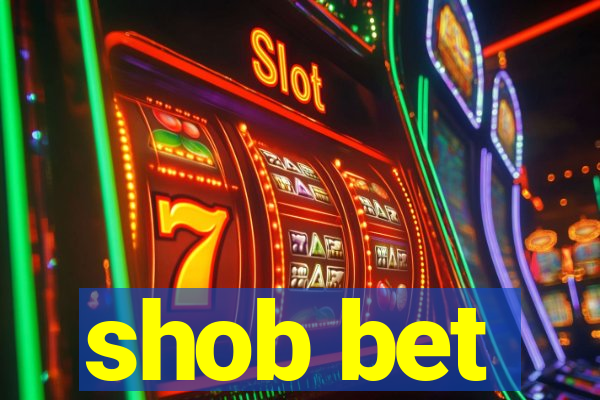 shob bet