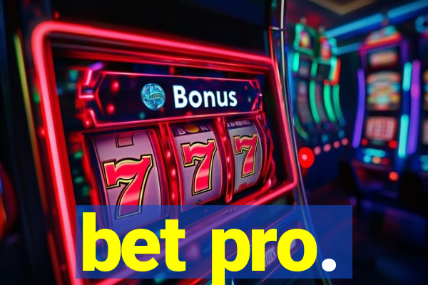 bet pro.