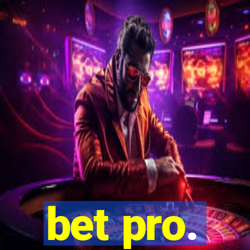 bet pro.