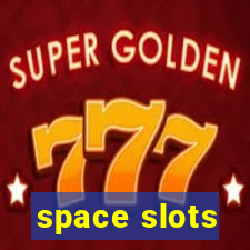 space slots