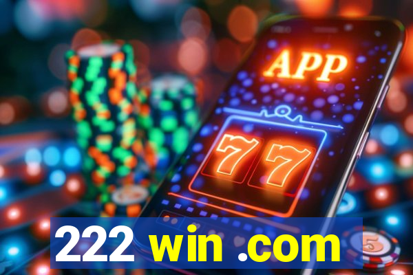 222 win .com