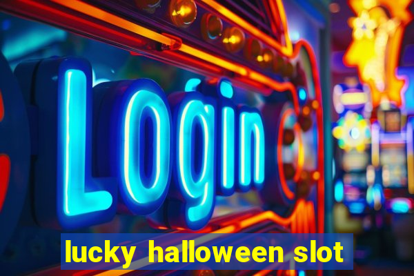 lucky halloween slot