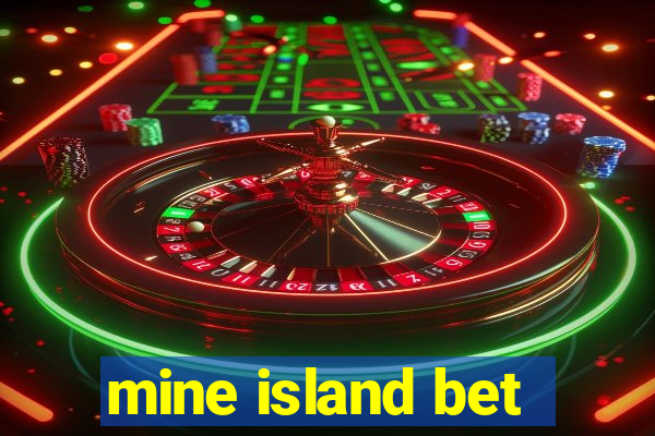 mine island bet