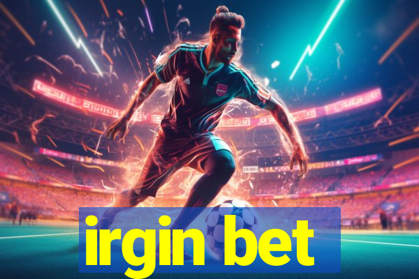 irgin bet